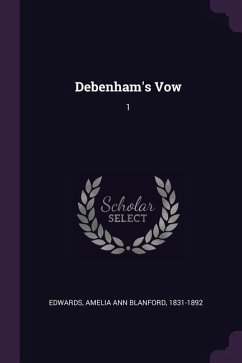 Debenham's Vow - Edwards, Amelia Ann Blanford