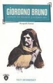 Giordano Bruno Hayati ve Felsefi Calismalari