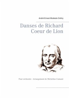 Danses de Richard Coeur de Lion - Grétry, André-Ernest-Modeste