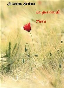 La guerra di Piera (eBook, PDF) - Sorbera, Silvestra
