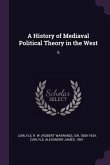 A History of Mediaval Political Theory in the West