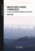 Conflicte entre el paisatge i l'energia eòlica : El cas de les comarques meridionals de Catalunya