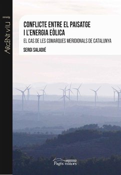 Conflicte entre el paisatge i l'energia eòlica : El cas de les comarques meridionals de Catalunya - Saladié Gil, Sergi