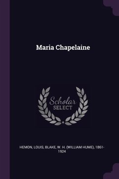 Maria Chapelaine - Hemon, Louis; Blake, W H