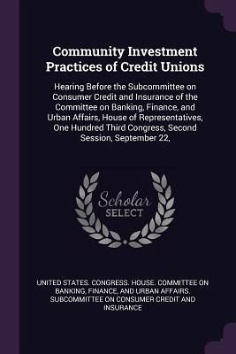 Community Investment Practices of Credit Unions Community Investment Practices of Credit Unions