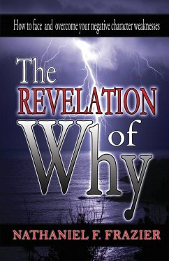 THE REVELATION OF WHY - Frazier, Nathaniel F