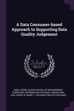 A Data Consumer-based Approach to Supporting Data Quality Judgement - Jang, Yeona; Kon, Henry B
