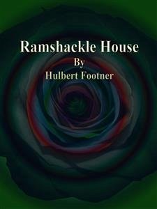 Ramshackle House (eBook, ePUB) - Footner, Hulbert