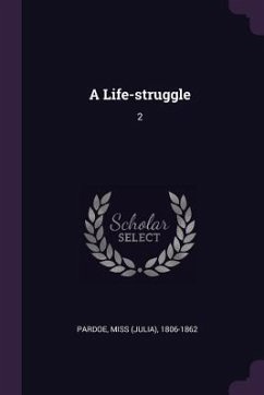 A Life-struggle - Pardoe A Life-struggle - Pardoe