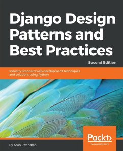 Django Design Patterns and Best Practices - Second Edition - Ravindran, Arun