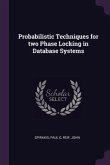 Probabilistic Techniques for two Phase Locking in Database Systems