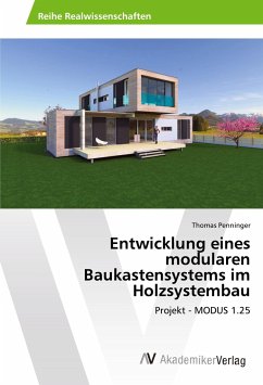 Entwicklung eines modularen Baukastensystems im Holzsystembau - Penninger, Thomas