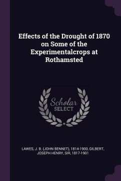 Effects of the Drought of 1870 on Some of the Experimentalcrops at Rothamsted - Lawes, John Bennet; Gilbert, Joseph Henry