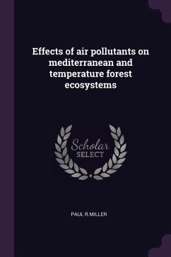 Effects of air pollutants on mediterranean and temperature forest ecosystems - R Miller, Paul