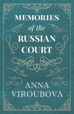 Memories of the Russian Court - Viroubova, Anna