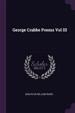 George Crabbe Poems Vol III