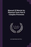 Manual Of Mental An Physical Tests Part II Complex Processes