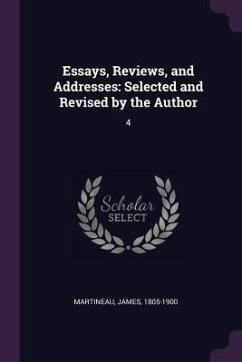 Essays, Reviews, and Addresses - Martineau, James