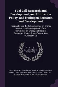 Fuel Cell Research and Development, and Utilization Policy, and Hydrogen Research and Development