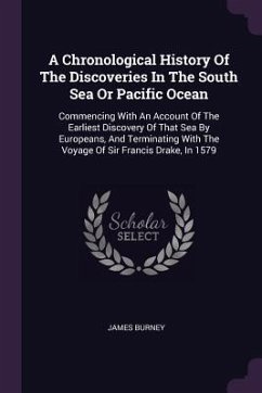 A Chronological History Of The Discoveries In The South Sea Or Pacific Ocean - Burney, James