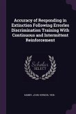 Accuracy of Responding in Extinction Following Errorles Discrimination Training With Continuous and Intermittent Reinforcement