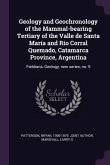 Geology and Geochronology of the Mammal-bearing Tertiary of the Valle de Santa María and Río Corral Quemado, Catamarca Province, Argentina