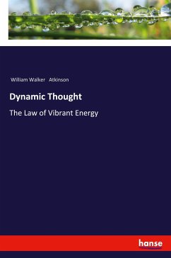Dynamic Thought - Atkinson, William Walker