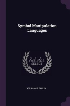 Symbol Manipulation Languages - Abrahams, Paul W