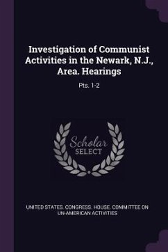 Cover Investigation of Communist Activities in the Newark, N.J., Area. Hearings