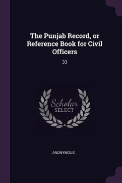 The Punjab Record, or Reference Book for Civil Officers Cover The Punjab Record, or Reference Book for Civil Officers