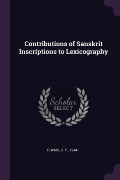 Contributions of Sanskrit Inscriptions to Lexicography - Tewari, S P