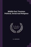 Middle East Tensions Political, Social And Religious