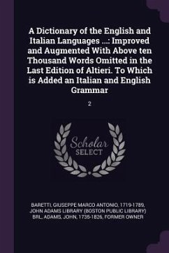 A Dictionary of the English and Italian Languages ... - Baretti, Giuseppe Marco Antonio; Adams, John
