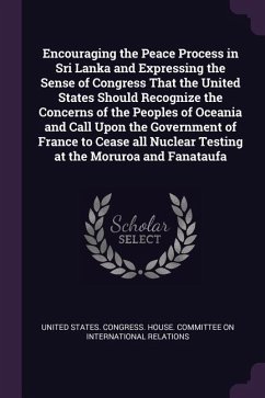 Encouraging the Peace Process in Sri Lanka and Expressing the Sense of Congress That the United States Should Recognize the Concerns of the Peoples of Oceania and Call Upon the Government of France to Cease all Nuclear Testing at the Moruroa and Fanataufa