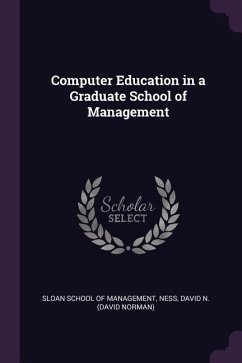 Computer Education in a Graduate School of Management - Ness, David N