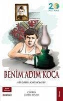 Benim Adim Koca - Sokpakbayev, Berdibek