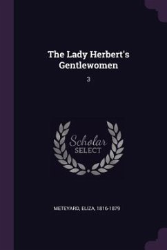 The Lady Herbert's Gentlewomen - Meteyard, Eliza