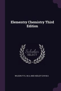 Elementry Chemistry Third Edition - M a, Wilson F R L; M a, And Hedley G W