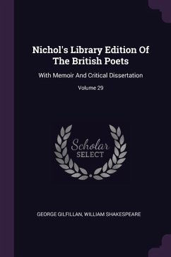 Nichol's Library Edition Of The British Poets - Gilfillan, George; Shakespeare, William