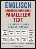 Englisch - Englisch Lernen Anders Parallelem Text (Vol 1) (eBook, ePUB)