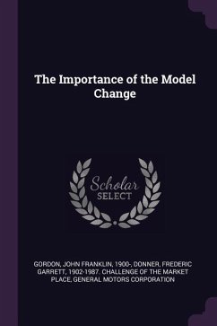 The Importance of the Model Change - Gordon, John Franklin; Corporation, General Motors
