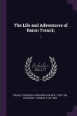 The Life and Adventures of Baron Trenck;