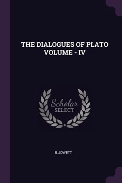 The Dialogues of Plato Volume - IV