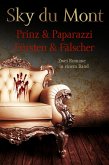Prinz & Papparazzi / Fürsten & Fälscher - Zwei Romane in einem Band (eBook, ePUB)