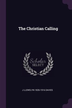 The Christian Calling - Davies, J Llewelyn