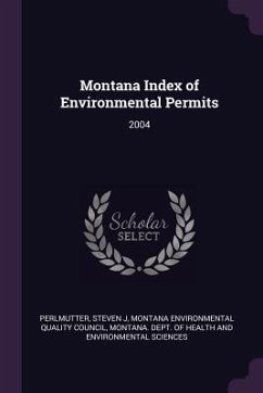 Montana Index of Environmental Permits - Perlmutter, Steven J