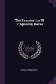 The Examination Of Fragmental Rocks