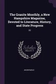 The Granite Monthly, a New Hampshire Magazine, Devoted to Literature, History, and State Progress