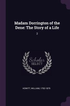 Madam Dorrington of the Dene - Howitt, William