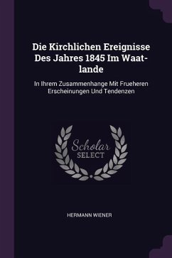 Die Kirchlichen Ereignisse Des Jahres 1845 Im Waat-lande